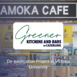 VIC University -Amoka cafe, Greener Kitchens